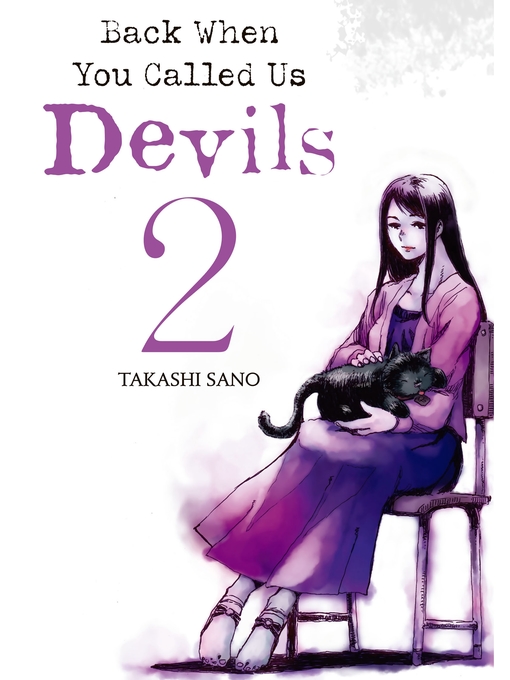 Title details for Back When You Called Us Devils, Volume 2 by Takashi Sano - Available